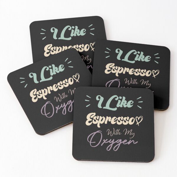 Item preview, I Like Espresso With My Oxygen Funny Coffee Quote designed and sold by medbdj.