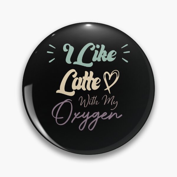 Item preview, I Like Latte With My Oxygen Funny Coffee Quote designed and sold by medbdj.