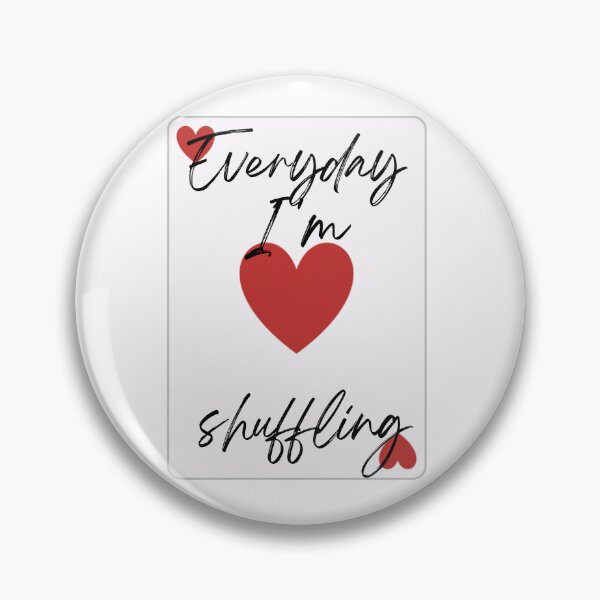 Item preview, EVERY DAY IM SHUFFLING designed and sold by Iail Ioa.