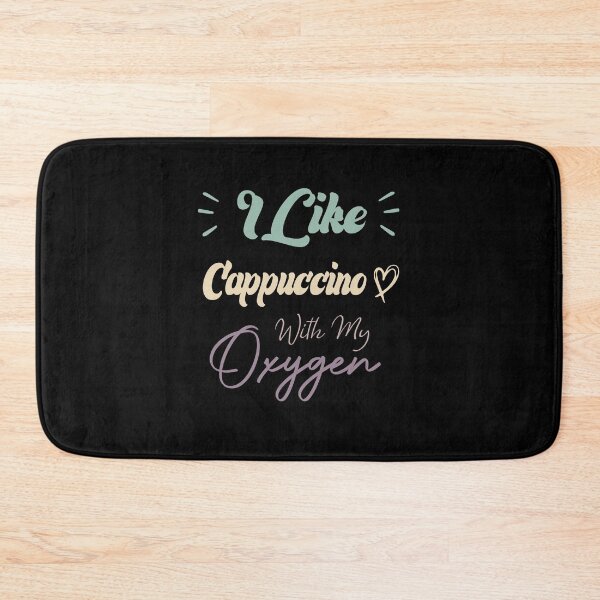 Item preview, I Like Cappuccino With My Oxygen Funny Coffee Quote designed and sold by medbdj.