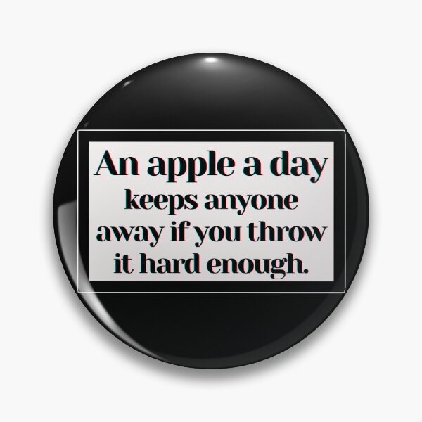 Item preview, An apple a day keeps anyone away if you throw it hard enough. designed and sold by PostiveText.