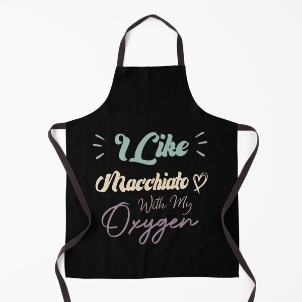 Item preview, I Like Macchiato With My Oxygen Funny Coffee Quote designed and sold by medbdj.