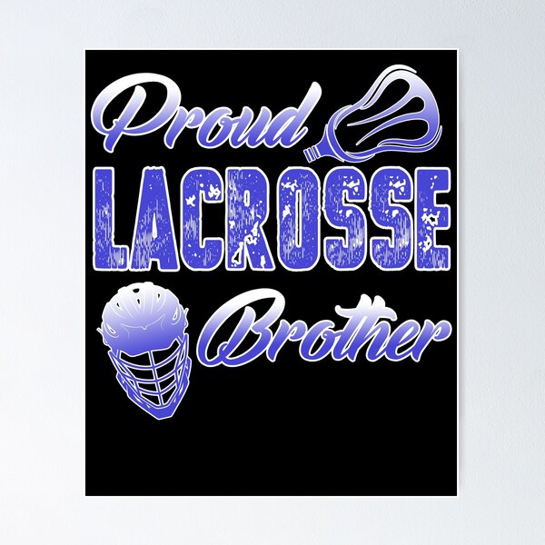Item preview, Proud Lacrosse Brother designed and sold by UnknownArtistt.