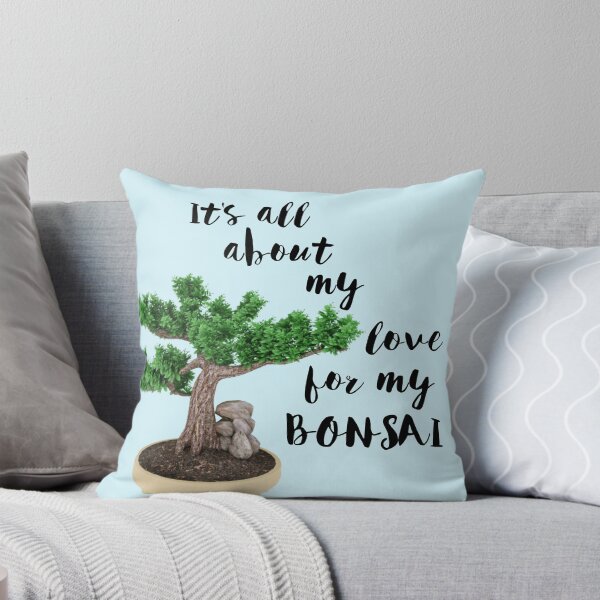 Item preview, It Is All About My Love For My Bonsai designed and sold by Twittlefish.