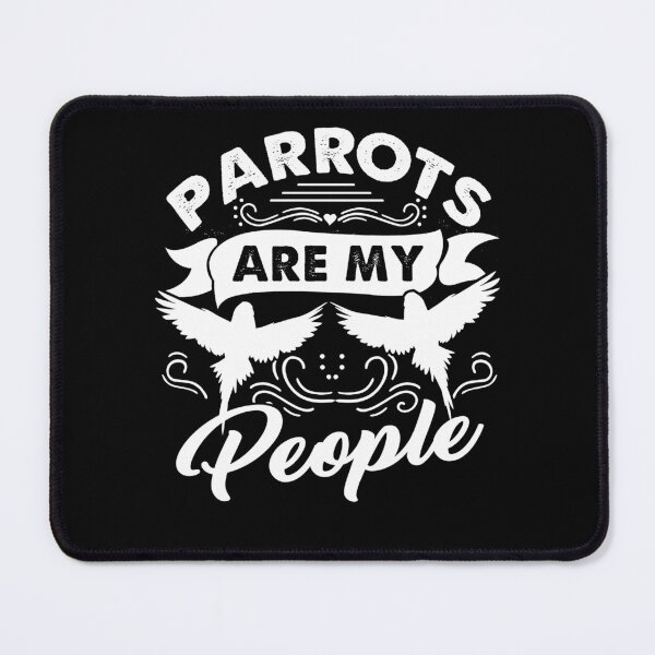 Item preview, Parrots Are My People designed and sold by UnknownArtistt.