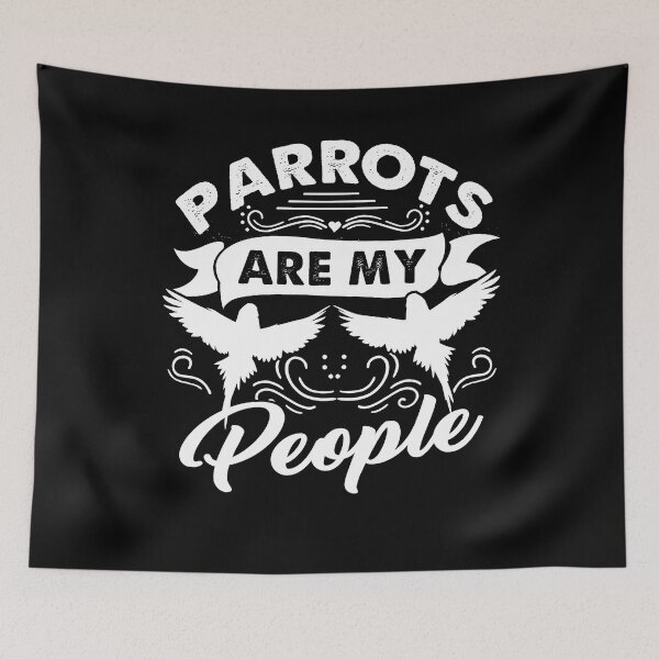 Item preview, Parrots Are My People designed and sold by UnknownArtistt.