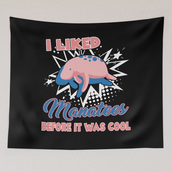 Item preview, I Liked Manatee Before It Was Cool designed and sold by UnknownArtistt.