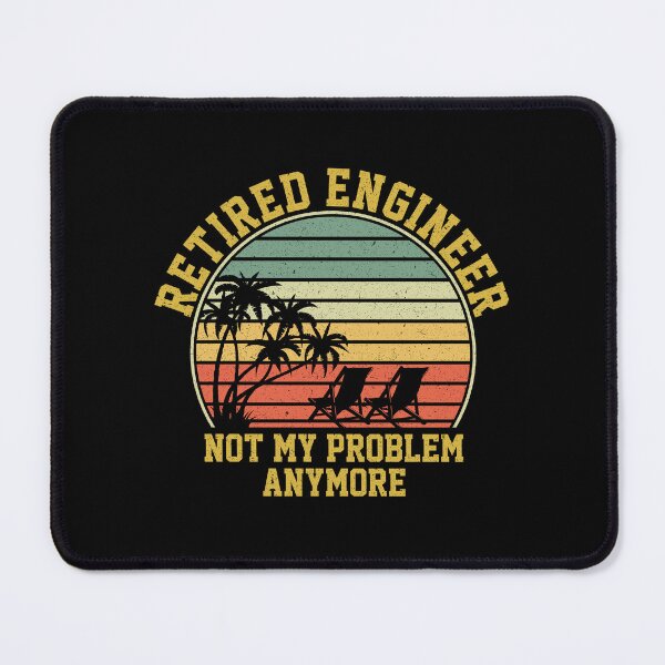 Item preview, Retired Engineer Not My Problem Anymore: Funny Retirement Gift - Engineer Retirement designed and sold by Adexyl.