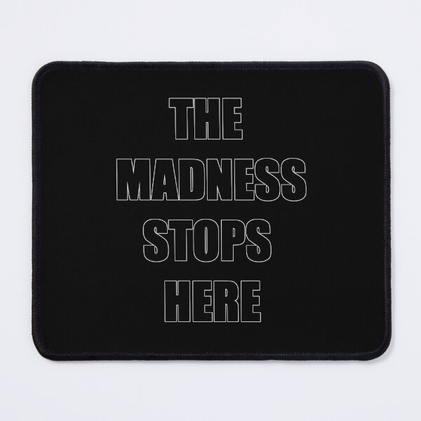 Item preview, The madness stops here designed and sold by zareworks.