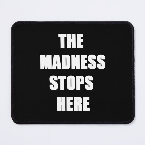 Item preview, The madness stops here designed and sold by zareworks.
