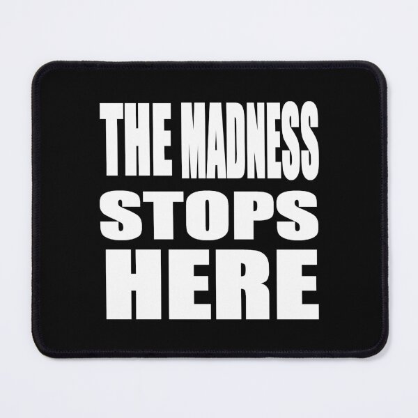 Item preview, The madness stops here designed and sold by zareworks.
