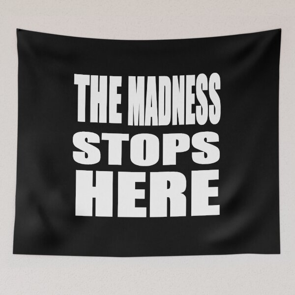 Item preview, The madness stops here designed and sold by zareworks.