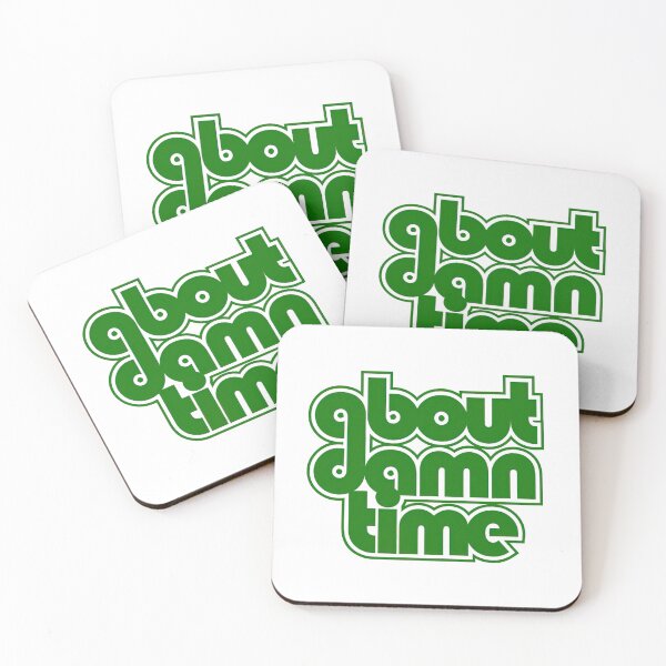 Item preview, About Damn Time  designed and sold by GeorgeShaver.