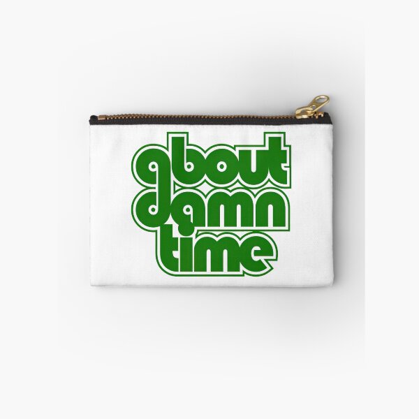 Item preview, About Damn Time  designed and sold by GeorgeShaver.