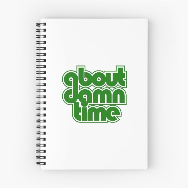 Item preview, About Damn Time  designed and sold by GeorgeShaver.