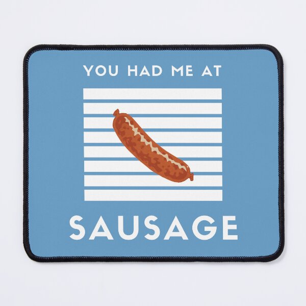 Item preview, You had me at Sausage designed and sold by PittyReese.