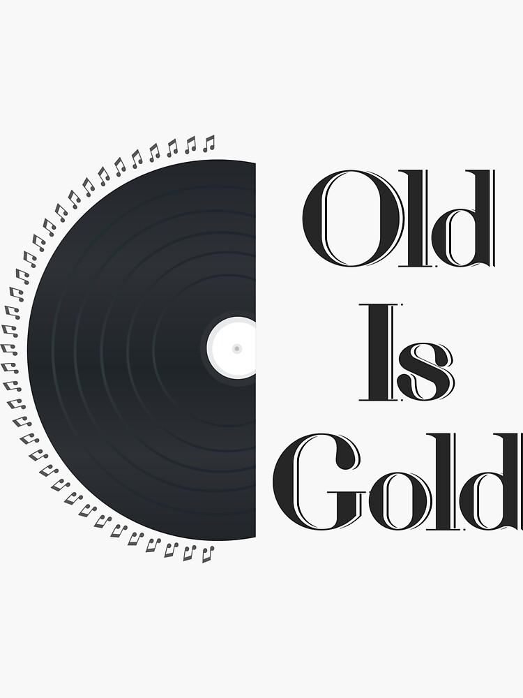 "Old is Gold" Sticker for Sale by Bepony Redbubble