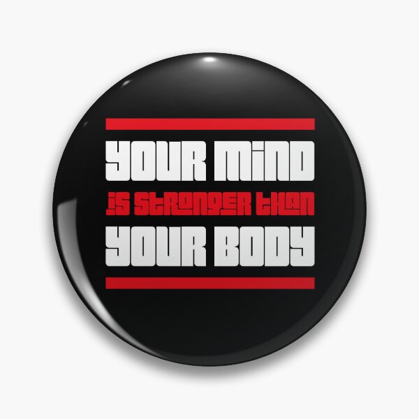Item preview, Your mind is stronger than your body for real motivation  designed and sold by TheLuckyShirts.