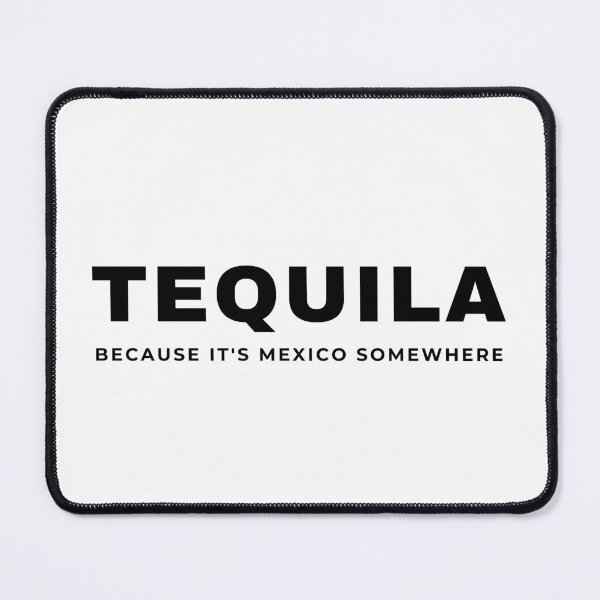 Item preview, Tequila, because it's Mexico somewhere! designed and sold by SimpleCosyLifee.