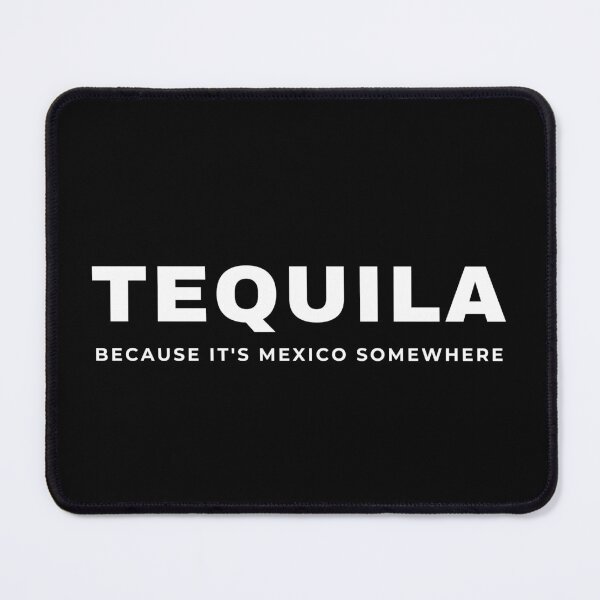 Item preview, Tequila, because it's Mexico somewhere! designed and sold by SimpleCosyLifee.