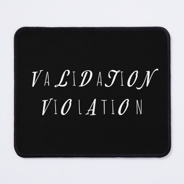 Item preview, validation Violation designed and sold by Goodieesss.