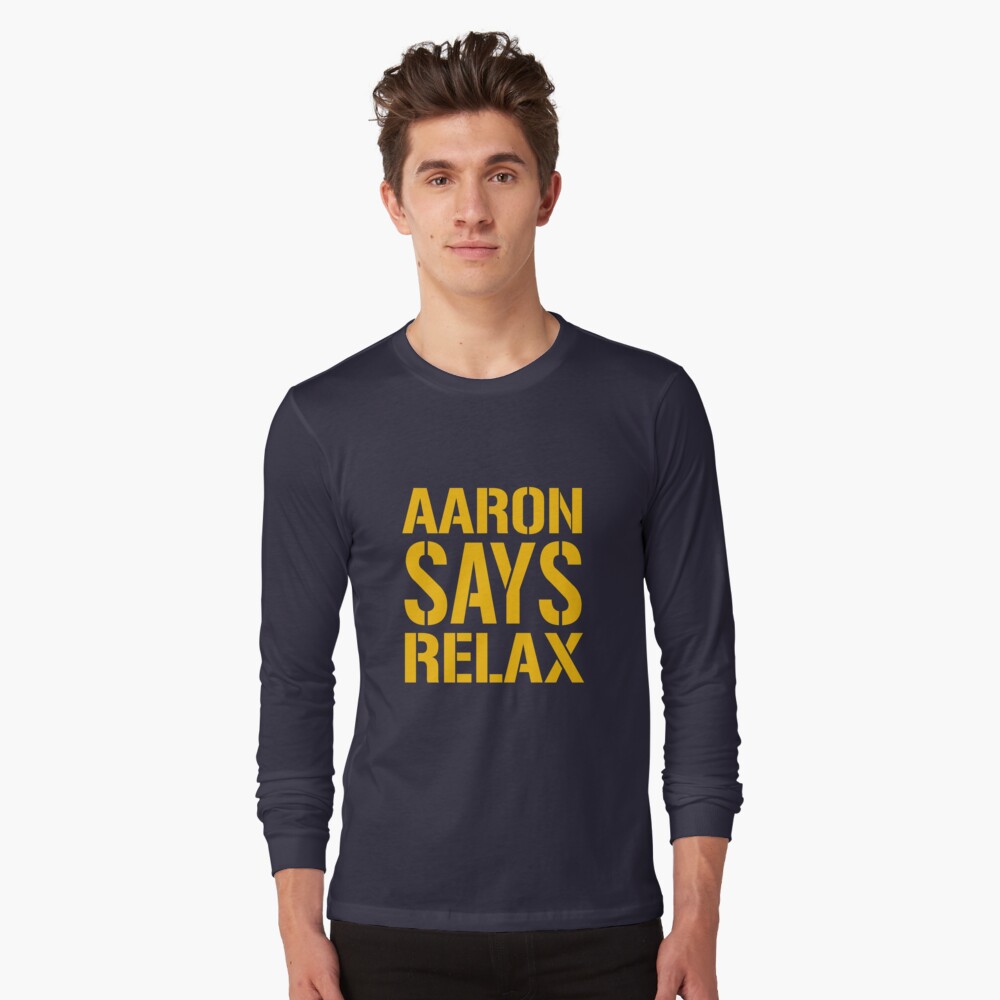 Aaron Says Relax Green Bay Essential T Shirt for Sale by bestnevermade Redbubble