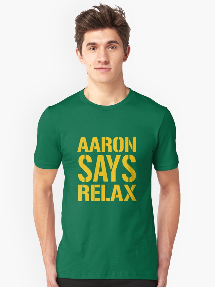 Aaron Says Relax - Green Bay\