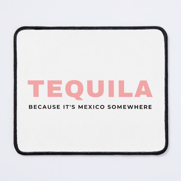 Item preview, Tequila, because it's Mexico somewhere! designed and sold by SimpleCosyLifee.