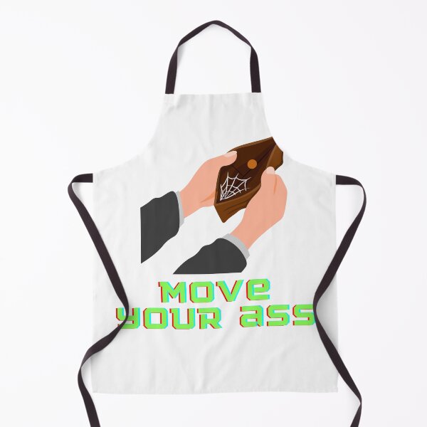 Item preview, money: no money move your ass designed and sold by mrelax57700.
