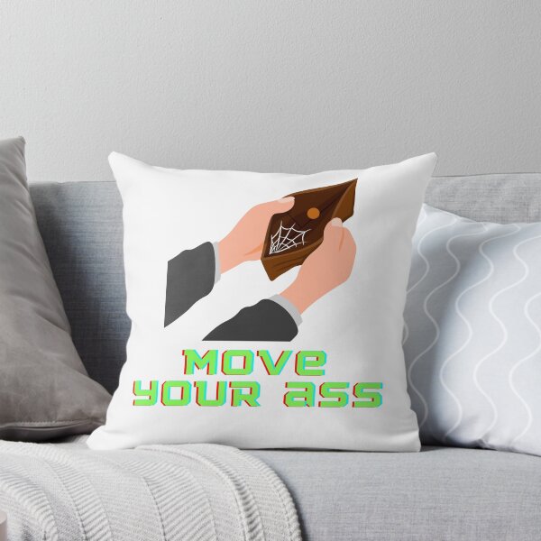 Item preview, money: no money move your ass designed and sold by mrelax57700.