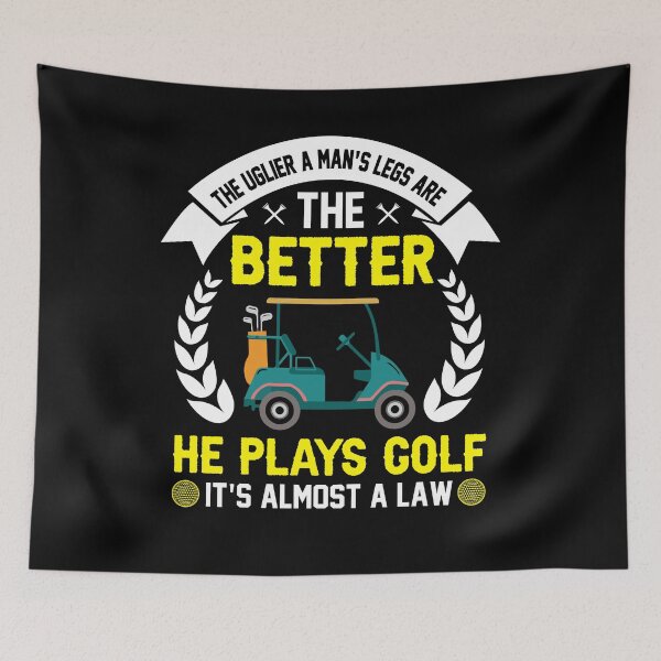 Item preview, The Uglier a Mans Legs Are The Better He Plays Golf - Funny Golf Saying designed and sold by deepan chandrasekaran.