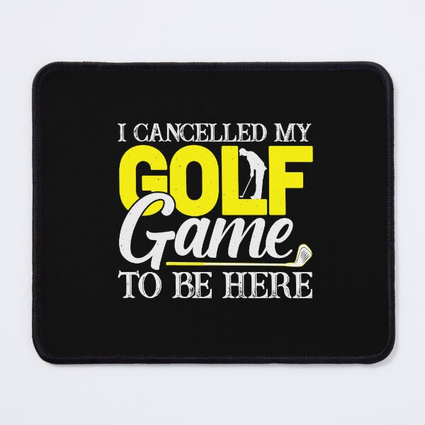 Item preview, I Cancelled My Golf Game To Be Here - Funny Golf Saying designed and sold by deepan chandrasekaran.