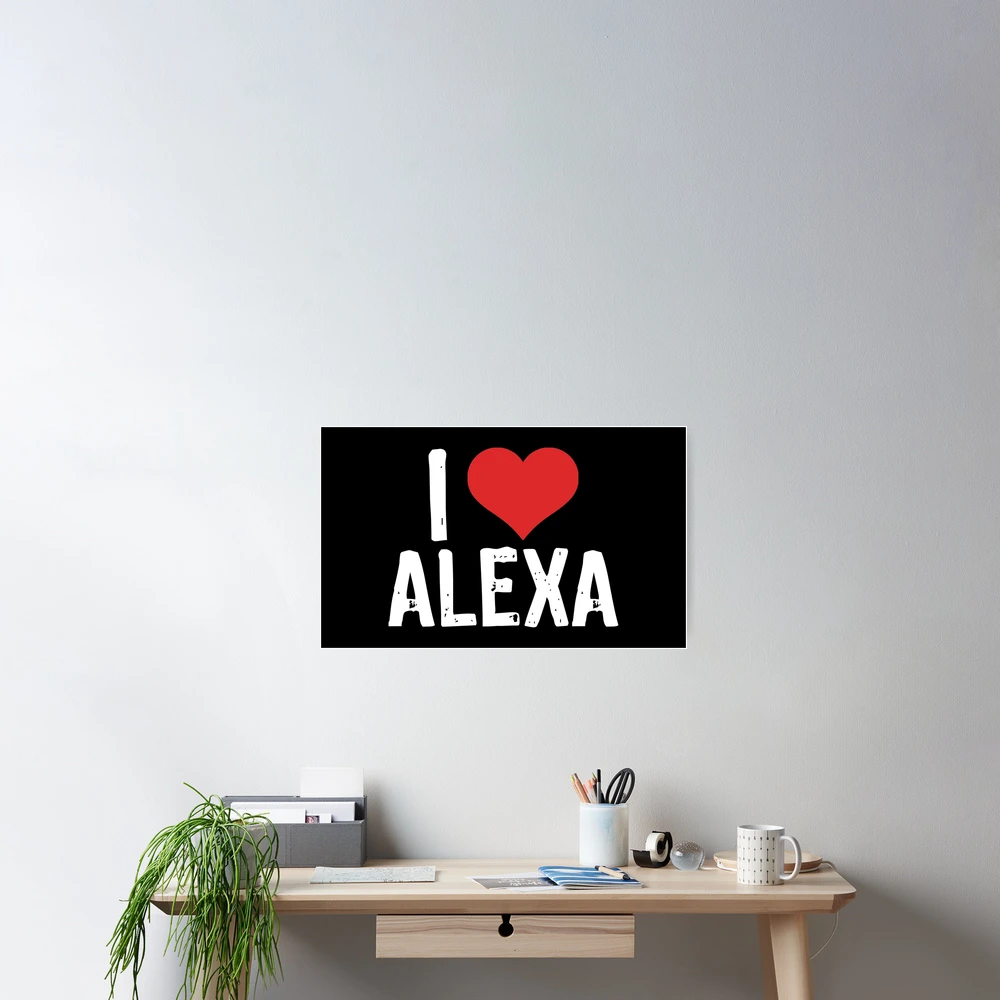 I Love Alexa