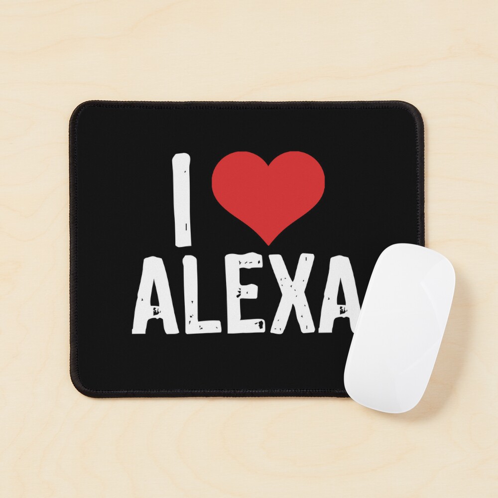 I Love Alexa