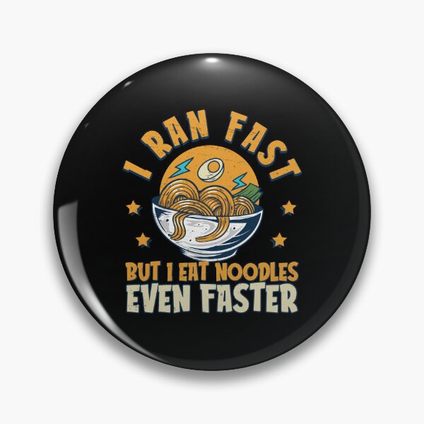 Item preview, I Run Fast Eat Noodles Even Faster Funny Carb Loading designed and sold by StrongShirts.