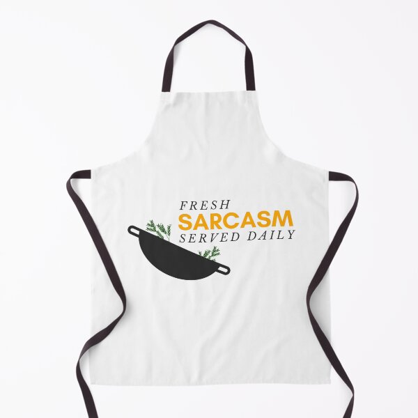 Item preview, Fresh Sarcasm Served Daily designed and sold by wildpiksel.
