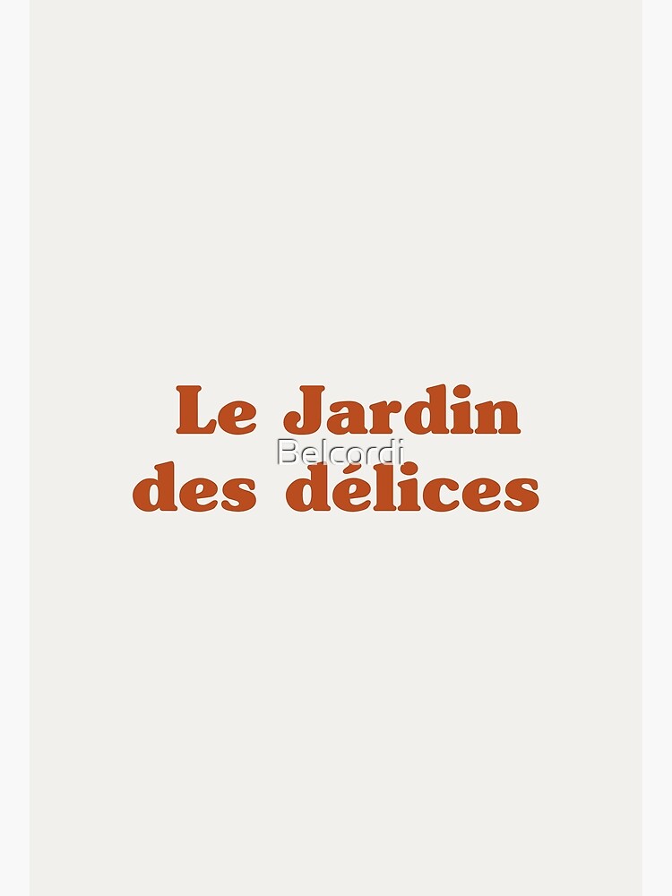 "Le Jardin des délices - The Garden of Earthly Delights" Poster for