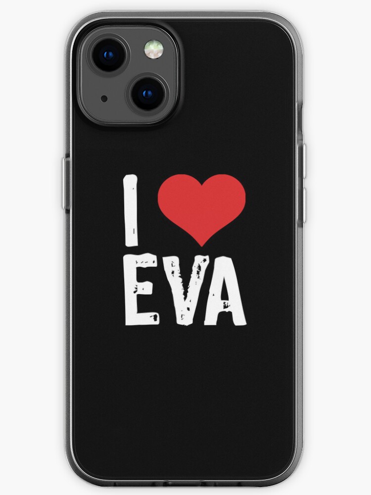 I Love Eva Iphone Case For Sale By Samcloverhearts Redbubble