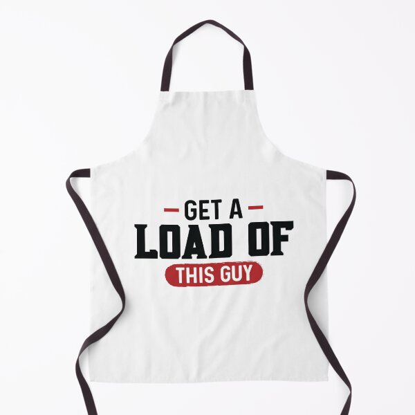 Item preview, Get A Load Of This Guy Funny | Funny Tee shirts for men | Hoodie | Clothing designed and sold by mvernondesigns.