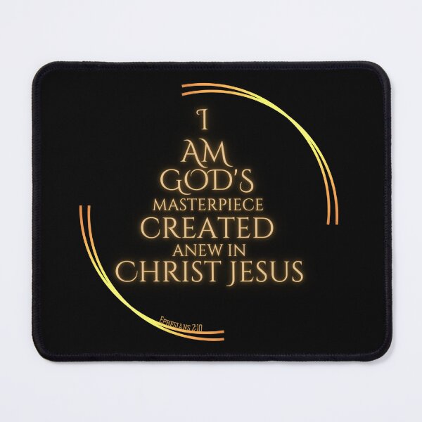 Item preview, I am God's Masterpiece, created anew in Christ Jesus. Ephesians 2:10 . Christian Faith designed and sold by GEM STYLE.