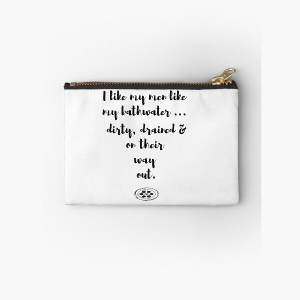 Item preview, I like my men like my bathwater slogan designed and sold by oberdoofus.