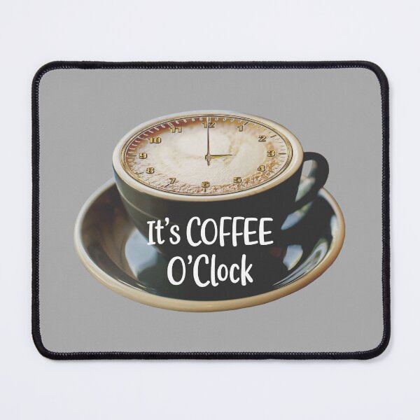 Item preview, It's Coffee O'Clock - Time for Coffee - (+ View this design on 75+ products) designed and sold by Julien Hebbrecht.
