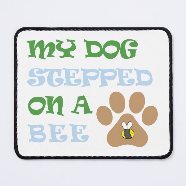 Item preview, My Dog Stepped On a Bee T-shirt designed and sold by DeliveryGeorge.