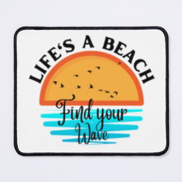 Item preview, Life is a beach , find your wave  designed and sold by PCpallavi.
