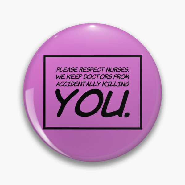 Item preview, Nursing Quotes - Respect Nurses designed and sold by SuperMerchMan.