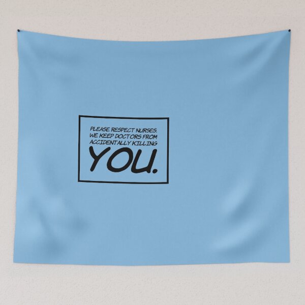Item preview, Nursing Quotes - Respect Nurses designed and sold by SuperMerchMan.