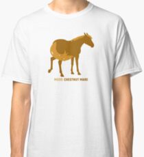 Mood: Chestnut Mare Classic T-Shirt