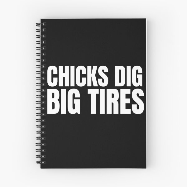 Item preview, Chicks Dig Big Tires Racing Funny Wheels Racer Drag Racing Street Racing Trucks Big Trucks 4x4 Tractor Pull designed and sold by CarantinedChaos.