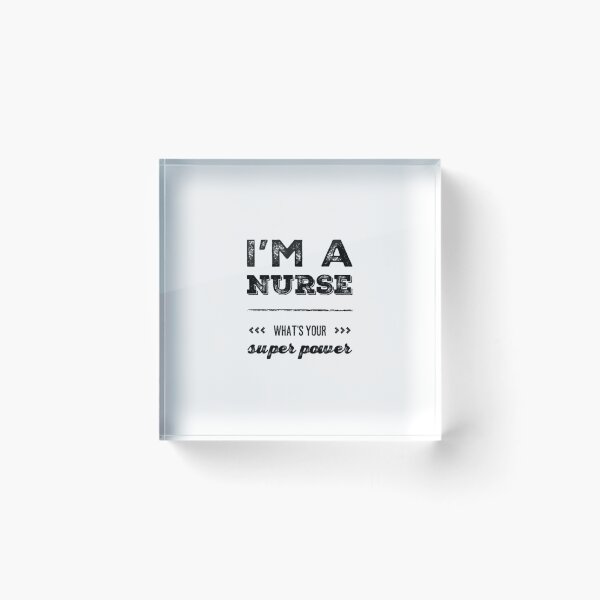 Item preview, Nursing Quotes - I'm A Nurse designed and sold by SuperMerchMan.