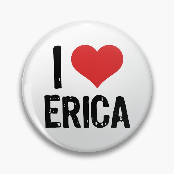 Item preview, I Love Erica designed and sold by The "I Love Everything" Shop.